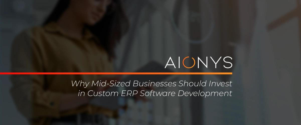 Warum mittelständische Unternehmen in die Entwicklung maßgeschneiderter ERP-Software investieren sollten
